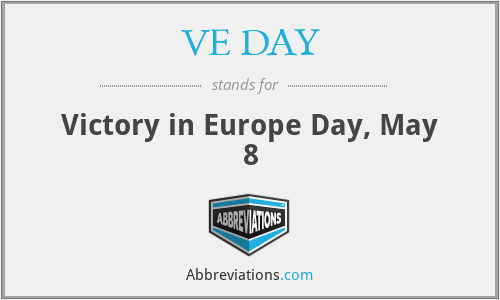 VE DAY - Victory in Europe Day, May 8